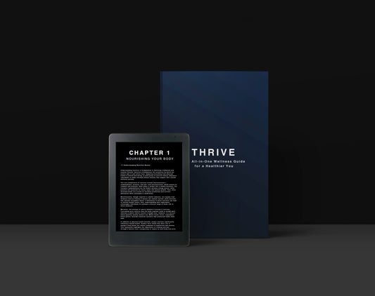 Thrive: The All-in-One Wellness  E-Book Guide for a Healthier You